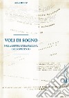 Voli da sognoNella letteratura italiana del novecento. E-book. Formato PDF ebook