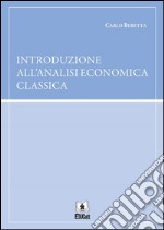 Introduzione all&apos;analisi economica classica. E-book. Formato PDF ebook