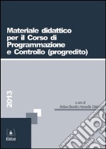 Materiale didattico per il corso di programmazione e controllo progredito. E-book. Formato PDF ebook