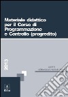 Materiale didattico per il corso di programmazione e controllo progredito. E-book. Formato PDF ebook