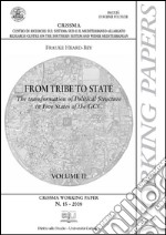 From tribe to State - Volume 2: The transformation of Political Structure in Five States of the GCC. E-book. Formato PDF ebook