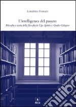 L'intelligenza del passato. E-book. Formato PDF ebook