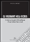 Gli insegnanti nella ricercaLe indagini su insegnanti e identità professionale nel contesto italiano ed internazionale. E-book. Formato PDF ebook