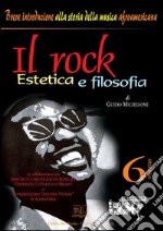 Il rock. Estetica e filosofia. E-book. Formato PDF ebook