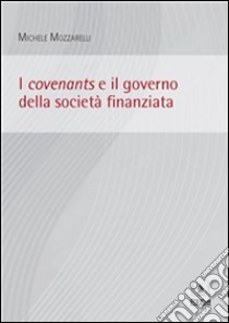 I covenants e il governo della società finanziata. E-book. Formato PDF ebook di Michele Mozzarelli