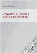 I covenants e il governo della società finanziata. E-book. Formato PDF ebook