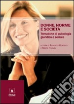 Donne, Norme, Società: Tematiche di psicologia giuridica e sociale. E-book. Formato PDF ebook