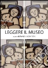 Leggere il museo. E-book. Formato PDF ebook di Paolo Biscottini