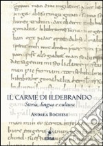 Il Carme di Ildebrando : Storia, lingua e cultura. E-book. Formato PDF