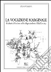 La vocazione marginale: L’«industria del turismo» nello sviluppo lombardo (XIX-XX secolo). E-book. Formato PDF ebook