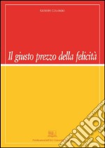 Il giusto prezzo della felicità. E-book. Formato PDF