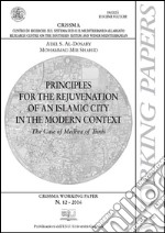 Principles for the rejuvenation of an islamic city in the modern context: The Case of Medina of Tunis. E-book. Formato PDF ebook