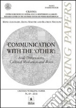 Communication with the other: Arab Dimensions, Cultural Mediation and Bows. E-book. Formato PDF