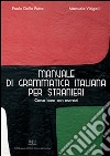 Manuale di grammatica italiana per stranieri. Corso base con esercizi. E-book. Formato PDF ebook