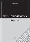 Sistemi dell'Aritmetica: da Q a PA. E-book. Formato PDF ebook di Sergio Galvan