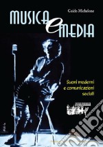 Musica e mediaSuoni moderni e comunicazioni sociali. E-book. Formato PDF ebook