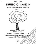 Bruno G. Sanzin : Aeropoeta futurista triestino. E-book. Formato PDF ebook