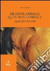 Filosofi, animali, questione animale. : Appunti per una storia.. E-book. Formato PDF ebook di Sergio Marini