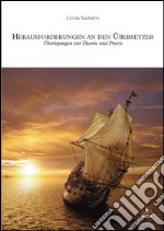 Herausforderungen an den Übersetzer.: Überlegungen zur Theorie und Praxis. E-book. Formato PDF ebook