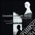 L&apos;invisibile canto del silenzio. E-book. Formato PDF ebook