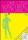 Che cosa sono i beni culturali?. E-book. Formato PDF ebook di Dario Villa