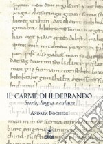 Il Carme di Ildebrandostoria, lingua e cultura. E-book. Formato EPUB ebook