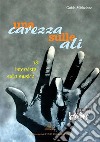 Una carezza sulle ali78 interviste sulla musica. E-book. Formato EPUB ebook