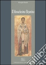 Il monachesimo bizantino. E-book. Formato PDF