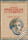 Dyscolos: Lo scorbutico. E-book. Formato PDF ebook di Menandro