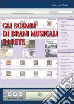 Gli scambi di brani musicali in rete. E-book. Formato PDF ebook