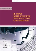 Il trust nelle soluzioni negoziali della crisi d'impresa. E-book. Formato Mobipocket