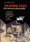 Teatro Jazz: Drammaturgie. E-book. Formato PDF ebook