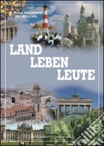 Land Leben Leute. E-book. Formato PDF ebook di Paola Vallavanti