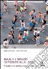 Adulti e minori di fronte alla leggeProspettive attuali di psicologia giuridica. E-book. Formato EPUB ebook