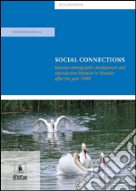 Social Connectionsbetween demographic development and reproductive behavior in Slovakia after the year 1990. E-book. Formato EPUB ebook