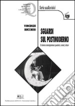 Sguardi sul postmodernoIl cinema contemporaneo: questioni, scenari, letture. E-book. Formato PDF