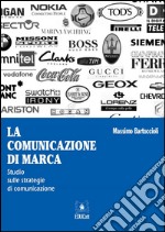 La comunicazione di marcaStudio sulle strategie di comunicazione. E-book. Formato PDF ebook