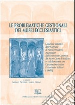 Le problematiche gestionali dei musei ecclesiastici. E-book. Formato PDF ebook