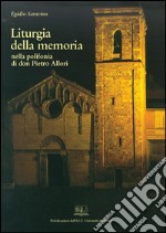 Liturgia della memoria: nella polifonia di don Pietro Allori. E-book. Formato PDF ebook