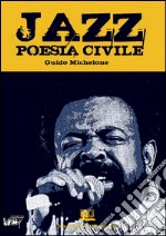 Jazz poesia civile. E-book. Formato PDF ebook