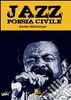 Jazz poesia civile. E-book. Formato PDF ebook