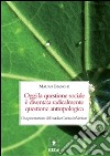 Oggi la questione sociale è diventata radicalmente questione antropologica : Una presentazione dell’enciclica Caritas in veritate Milano. E-book. Formato PDF ebook di Mauro Bianchi