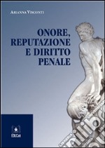 Onore, reputazione e diritto penale. E-book. Formato PDF ebook