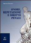 Onore, reputazione e diritto penale. E-book. Formato PDF ebook