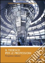 Il tedesco per le professioni: Prospettive milanesi. E-book. Formato PDF ebook