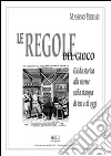 Le regole del gioco. Guida storica alle norme sulla stampa di ieri e di oggi. E-book. Formato EPUB ebook