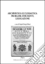 Archivistica ecclesiastica: problemi, strumenti, legislazione. E-book. Formato Mobipocket