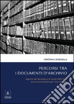 Percorsi tra i documenti d&apos;archivioAppunti dal laboratorio di analisi delle fonti storico-archivistiche per l&apos;età moderna. E-book. Formato EPUB ebook