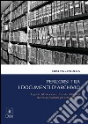 Percorsi tra i documenti d'archivioAppunti dal laboratorio di analisi delle fonti storico-archivistiche per l'età moderna. E-book. Formato EPUB ebook di Cristina Cenedella