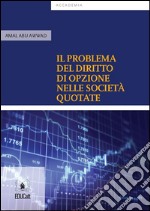 Il problema del diritto di opzione nelle società quotate. E-book. Formato EPUB ebook